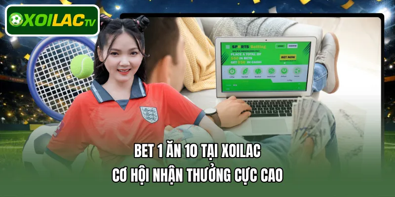 BET 1 ăn 10