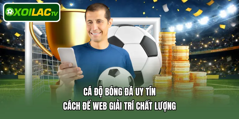 cá độ bóng đá uy tín