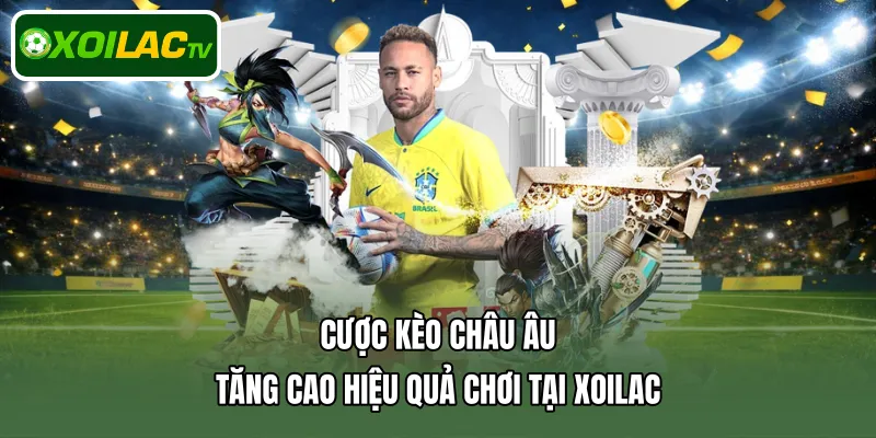 Cược kèo châu Âu