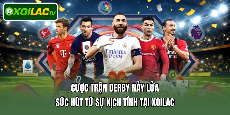 Cược trận Derby nảy lửa