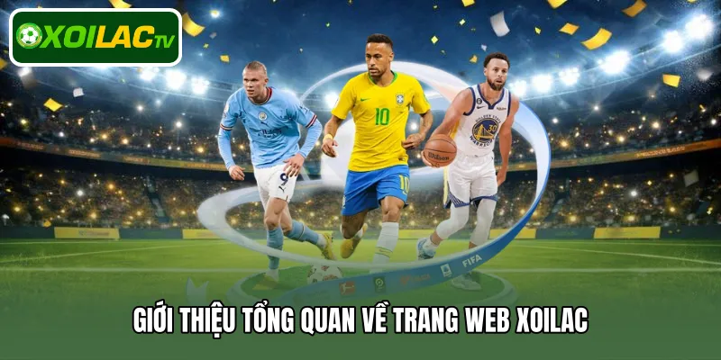 Tổng quan về trang web Xoilac