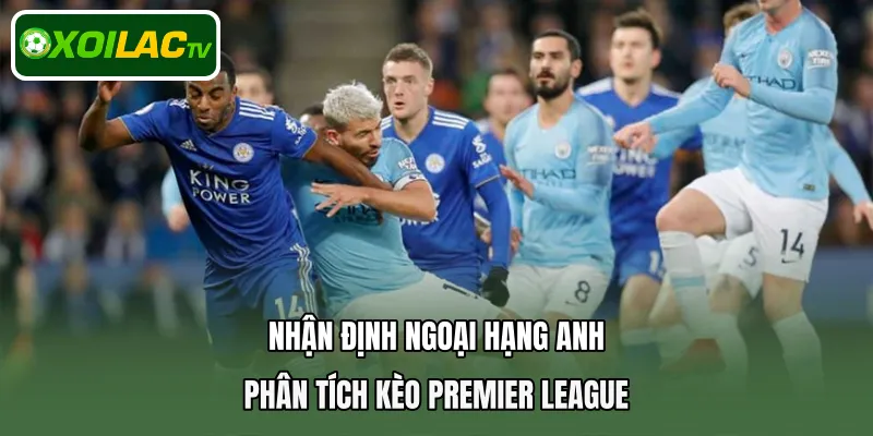 Nhận định ngoại hạng anh