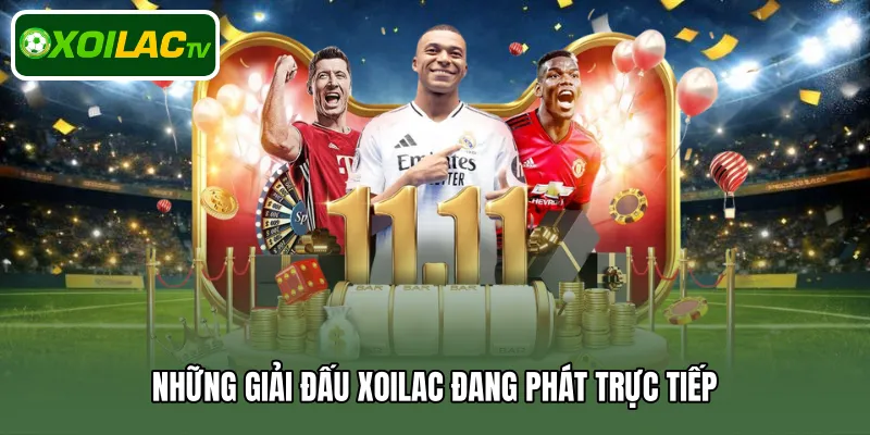 Top giải đấu Xoilac đang phát trực tiếp