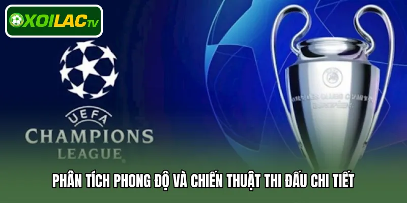 Phân tích phong độ và chiến thuật thi đấu chi tiết