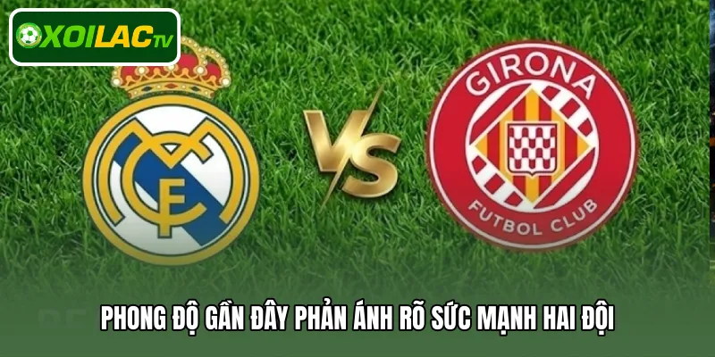 Phong độ gần đây phản ánh rõ sức mạnh hai đội